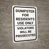 Dumpster For Residents Use Only Violators Will Be Prosecuted Portrait - Wall Sign