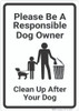 Please Be A Responsible Dog Owner with Icon Portrait - Wall Sign Please Be A Responsible Dog Owner with Icon Portrait - Wall Sign