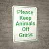 Please Keep Animals Off Grass Portrait - Wall Sign Please Keep Animals Off Grass Portrait - Wall Sign