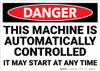 Danger: Machine Automatically Controlled Landscape - Wall Sign Danger: Machine Automatically Controlled Landscape - Wall Sign