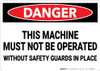 Danger: Machine Must Not Be Operated Without Safety Guards Landscape - Wall Sign