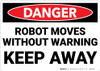 Danger: Robot Moves Without Warning Keep Away Landscape - Wall Sign Danger: Robot Moves Without Warning Keep Away Landscape - Wall Sign
