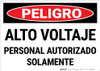 Danger: High Voltage Authorized Personnel Only Spanish Landscape - Wall Sign Danger: High Voltage Authorized Personnel Only Spanish Landscape - Wall Sign