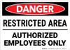 Danger: Restricted Area Authorized Employees Only Landscape - Wall Sign
