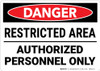 Danger: Restricted Area Authorized Personnel Landscape - Wall Sign