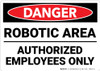 Danger: Robotic Area Authorized Employees Only Landscape - Wall Sign