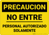 Caution: Authorized Personnel Do Not Enter Spanish Landscape - Wall Sign