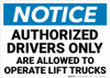 Notice: Authorized Drivers Only Landscape - Wall Sign