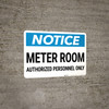 Notice: Meter Room Authorized Personnel Only Landscape - Wall Sign Notice: Meter Room Authorized Personnel Only Landscape - Wall Sign