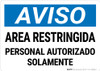 Notice: Restricted Area Authorized Personnel Spanish Landscape - Wall Sign Notice: Restricted Area Authorized Personnel Spanish Landscape - Wall Sign