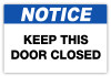 Notice - Keep Door Closed Label Notice - Keep Door Closed Label