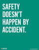 Safety Doesn't Happen By Accident - Safety Poster Safety Doesn't Happen By Accident - Safety Poster