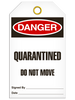 Danger Quarantined Do Not Move Tags