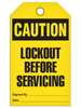 Caution Lockout Before Servicing Tags Caution Lockout Before Servicing Tags