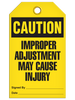 Caution Improper Adjustment May Cause Injury Tags