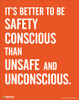 It's Better to be Safety Conscious- Safety Poster
