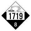 Corrosive: Class 8 - UN1719 - Placard Sign Corrosive: Class 8 - UN1719 - Placard Sign