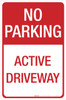 No Parking - Active Driveway - Aluminum Sign No Parking - Active Driveway - Aluminum Sign