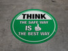 Floor Sign - THINK - The Safe Way is the Best Way Floor Sign - THINK - The Safe Way is the Best Way