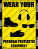 Wear Your Personal Protective Equipment - Safety Poster