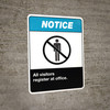 Notice All Visitors Must Register at Office Sign Notice All Visitors Must Register at Office Sign