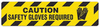 Caution Safety Gloves Required (6"x24") Anti-Slip Floor Tape - 5 Pack