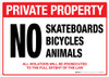 Private property No Skateboarding, bicycles, animals allowed Private property No Skateboarding, bicycles, animals allowed