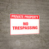 Private Property - No Trespassing Private Property - No Trespassing
