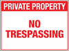 Private Property - No Trespassing Private Property - No Trespassing