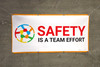 Safety Is A Team Effort Banner Safety Is A Team Effort Banner