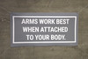 Arms Work Best Safety Banner