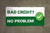 Bad Credit No Problem White/Green Banner Bad Credit No Problem White/Green Banner