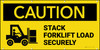 Caution Stack Forklift Load Securely With Graphic Banner Caution Stack Forklift Load Securely With Graphic Banner