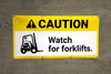 Caution Watch For Forklifts with Graphic Banner