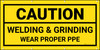 Caution Welding & Grinding Wear Proper PPE Yellow Background with Frame Banner Caution Welding & Grinding Wear Proper PPE Yellow Background with Frame Banner