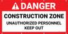Danger Construction Zone Unauthorized Personnel Keep Out Banner Danger Construction Zone Unauthorized Personnel Keep Out Banner