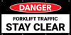 Danger Forklift Traffic Stay Clear No Frame Banner Danger Forklift Traffic Stay Clear No Frame Banner
