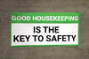 Good Housekeeping Is The Key To Safety Banner Good Housekeeping Is The Key To Safety Banner