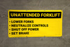 Unattended Forklift Lower Forks Neutralize Controls Shut Off Power Set Brake Banner Unattended Forklift Lower Forks Neutralize Controls Shut Off Power Set Brake Banner