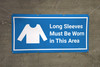Long Sleeves Must Be Worn In This Area with Icon Banner Long Sleeves Must Be Worn In This Area with Icon Banner