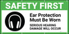 Safety First Ear Protection Must Be Worn Serious Hearing Damage Banner Safety First Ear Protection Must Be Worn Serious Hearing Damage Banner