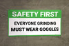 Safety First Everyone Grinding Must Wear Goggles Banner