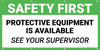 Safety First Protective Equipment is Available See Your Supervisor Banner Safety First Protective Equipment is Available See Your Supervisor Banner