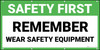 Safety First Remember Wear Safety Equipment Banner