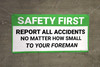 Safety First Report All Accidents No Matter How Small To Your Foreman Banner