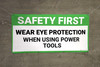 Safety First Wear Eye Protection When Using Power Tools Banner