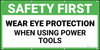 Safety First Wear Eye Protection When Using Power Tools Banner