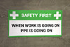 Safety First When Work Is Going On PPE Is Going On Banner