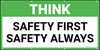 Think Safety First Safety Always Banner Think Safety First Safety Always Banner