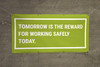 Tomorrow Is The Reward For Working Safely Today Banner